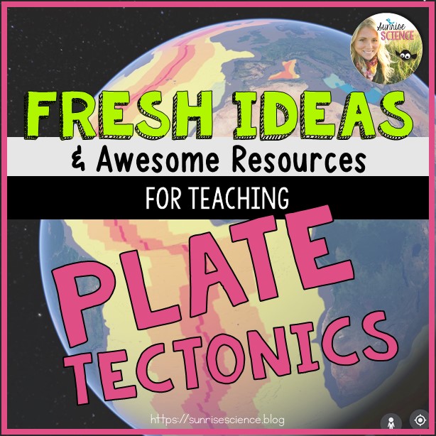 Fresh Ideas and Awesome Resources for Teaching Plate Tectonics blog post cover